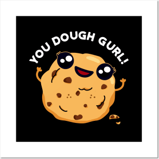 You Dough Gurl Cute Baking Pun Posters and Art